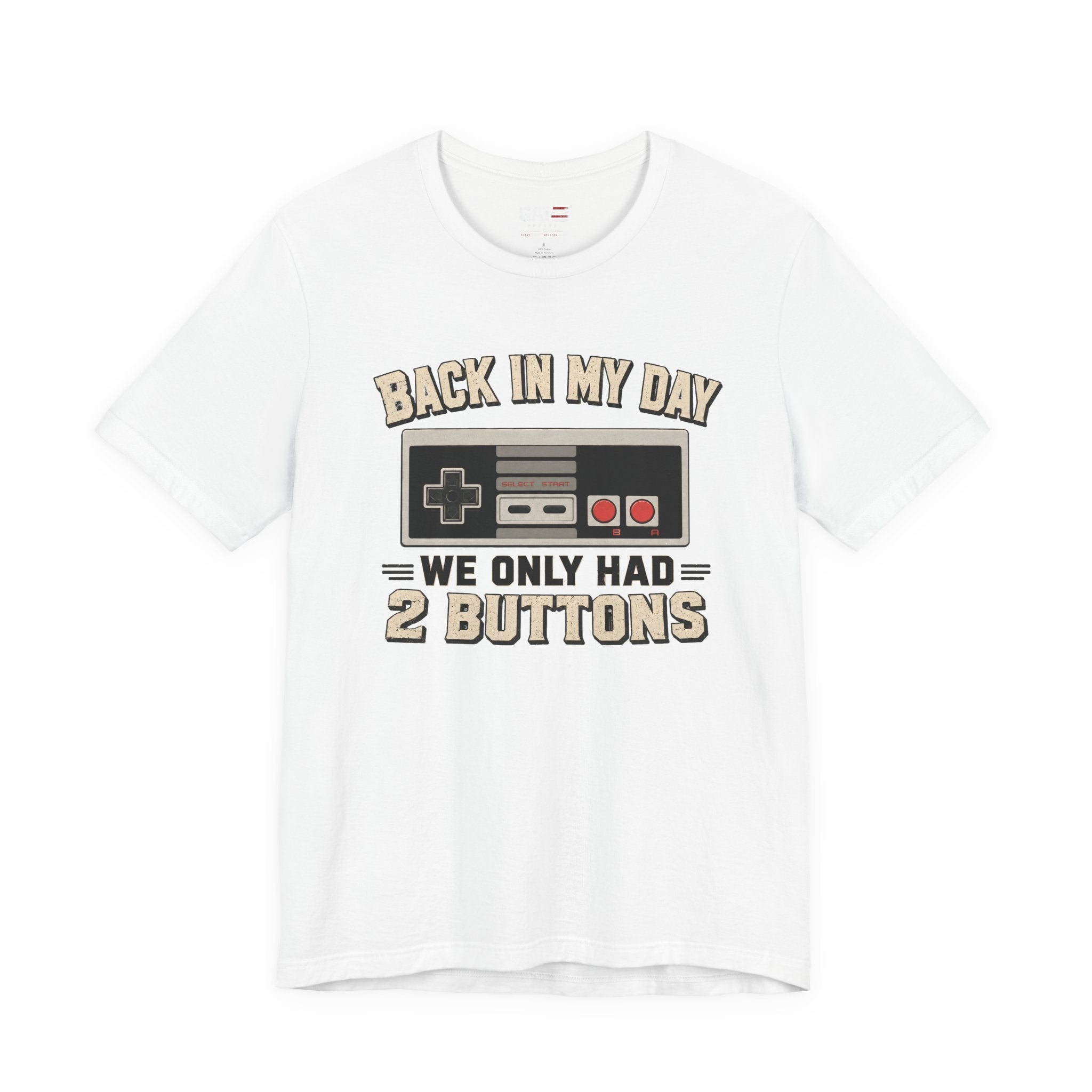 Retro Gamer Shirt, Back In My Day We Only Had 2 Buttons, Vintage Gaming T Shirt, Old School Video Game Tee, Gamer Dad Gift, Nerd Shirt