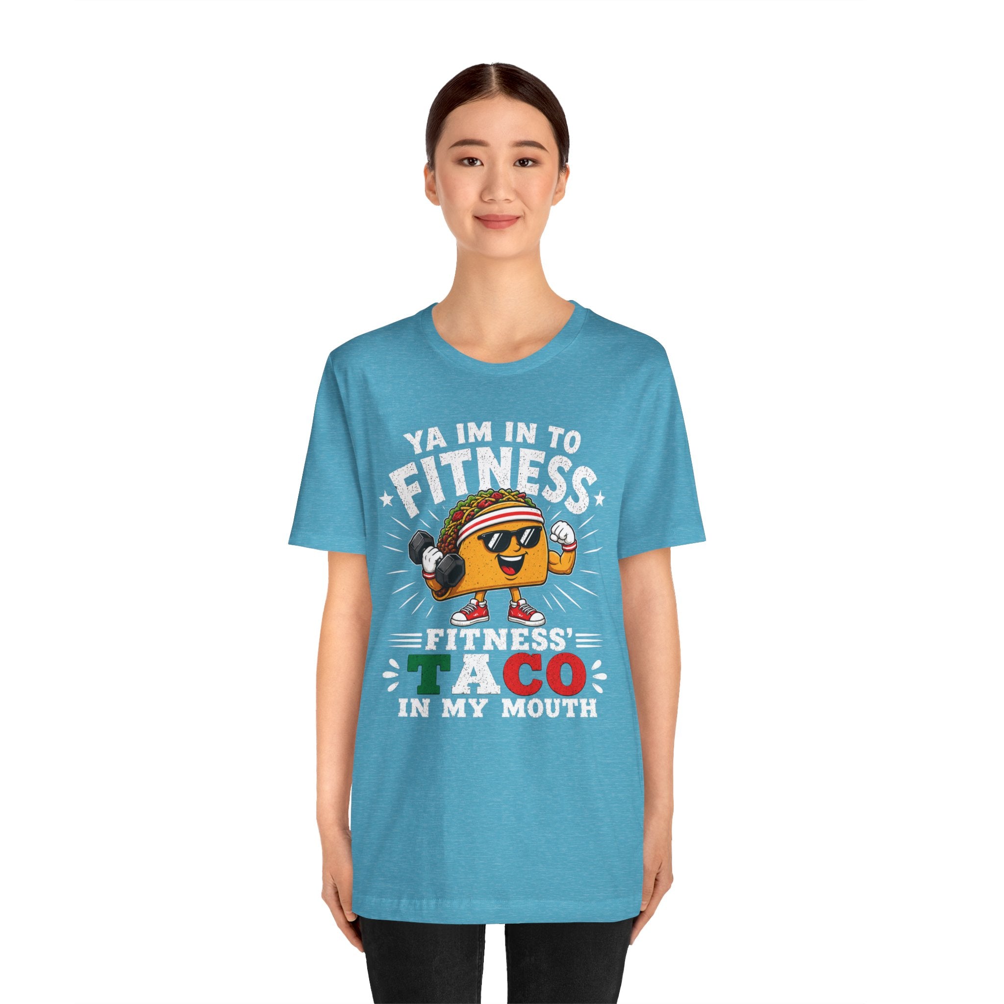 Ya I'm Into Fitness|Fitness Taco In My Mouth Funny Taco Shirt | Cute Food Lover Graphic Tee
