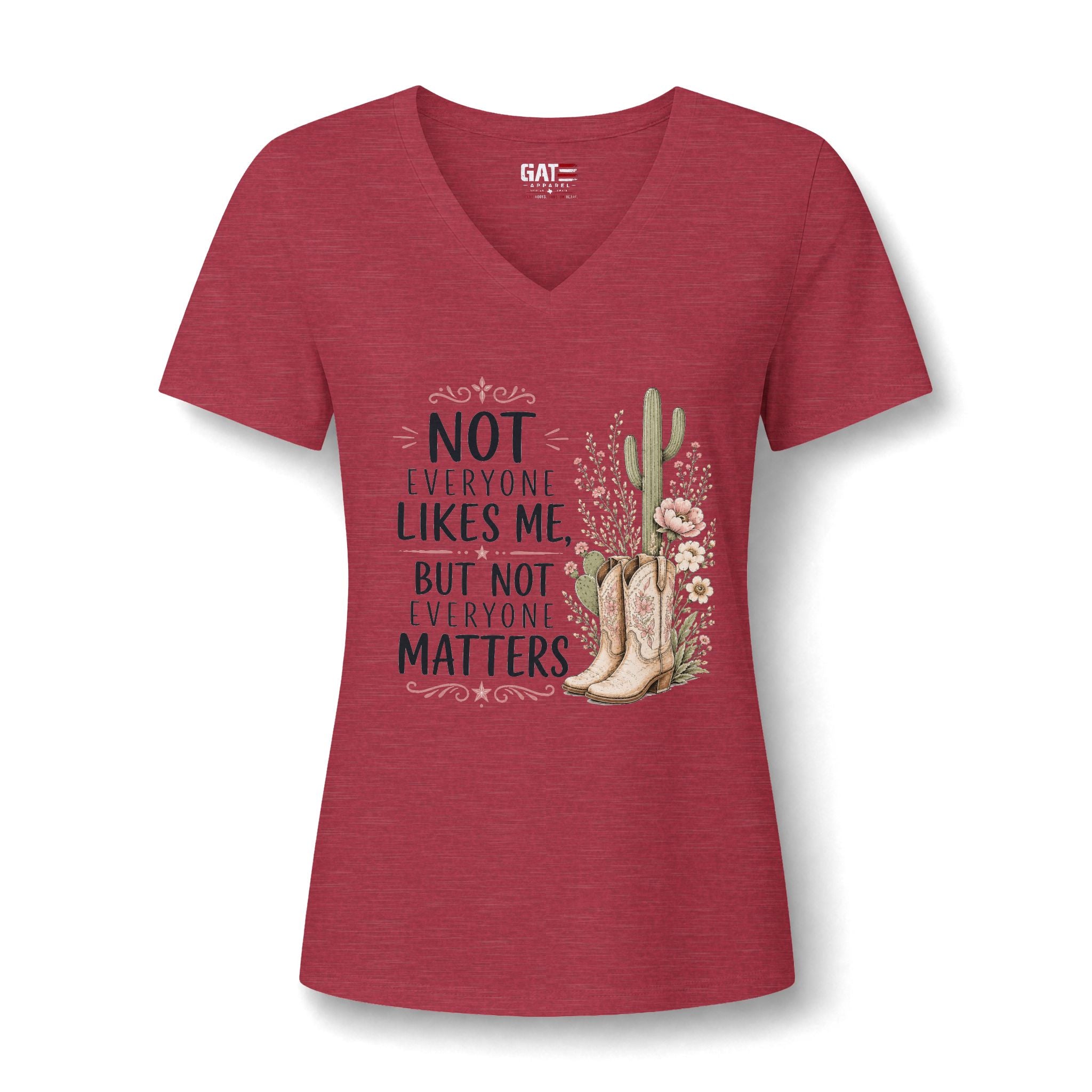 Beth Dutton Women's V-Neck Tee - "Not Everyone Likes Me, But Not Everyone Matters" Western Cactus Boots Design