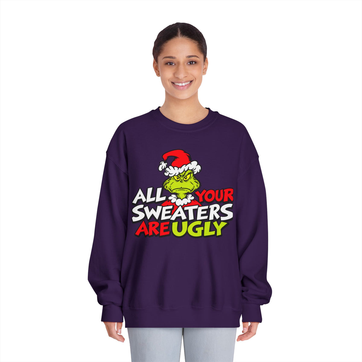 Grinch 'All Your Sweaters Are Ugly' Crewneck Sweatshirt