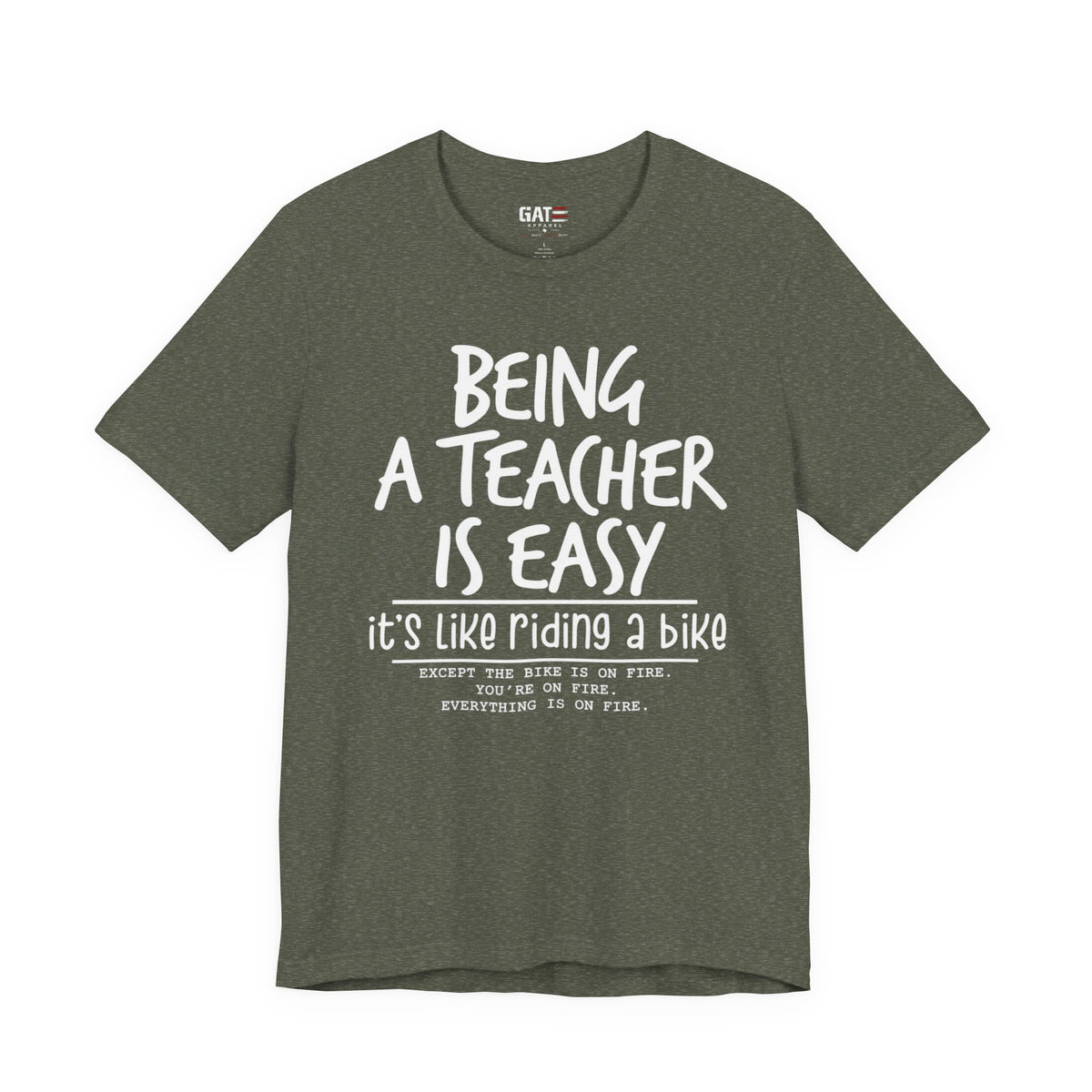 Teacher T-Shirt "Being a Teacher Is Easy" Humorous Quote Tee