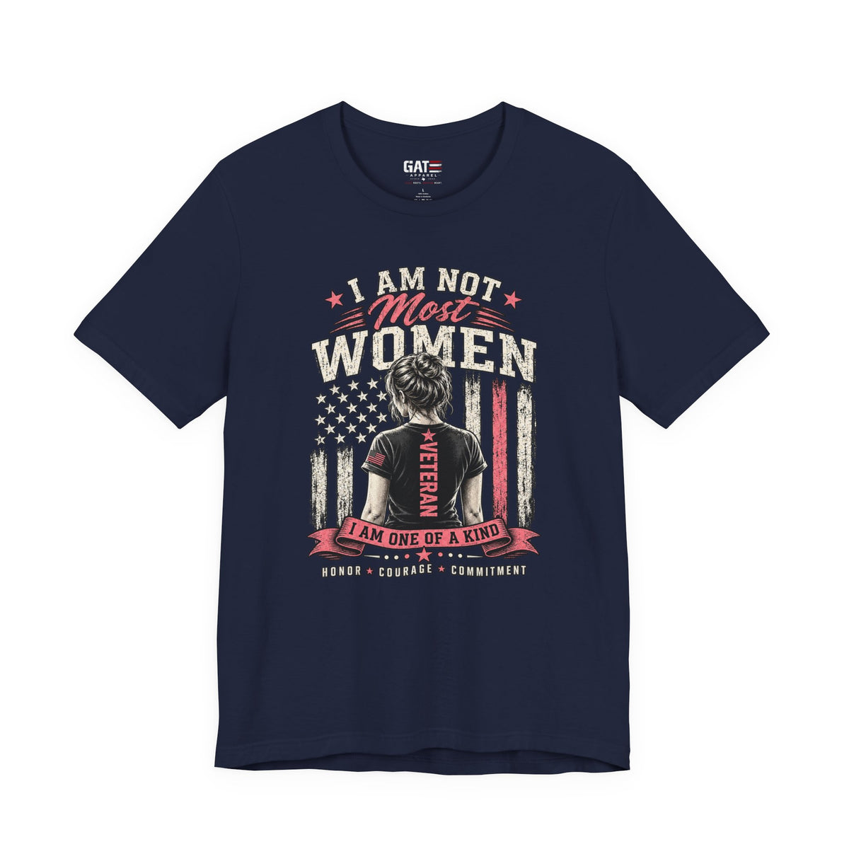 I Am Not Most Women Female Veteran Shirt | Military Tee