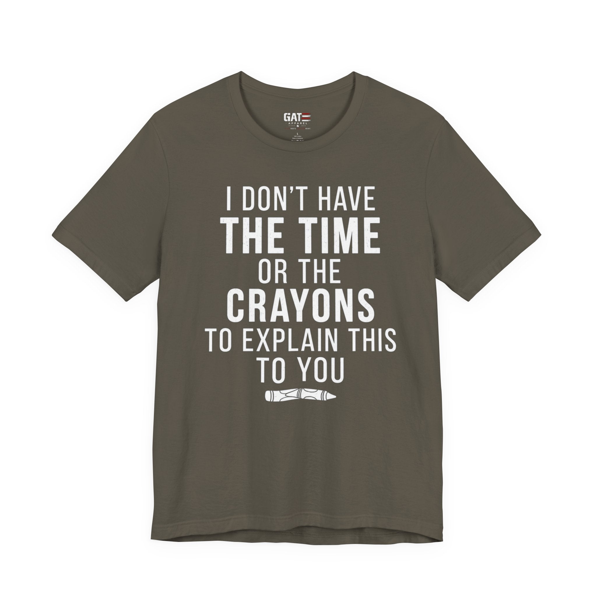 "I Don't Have The Time or The Crayons to Explain This to You"