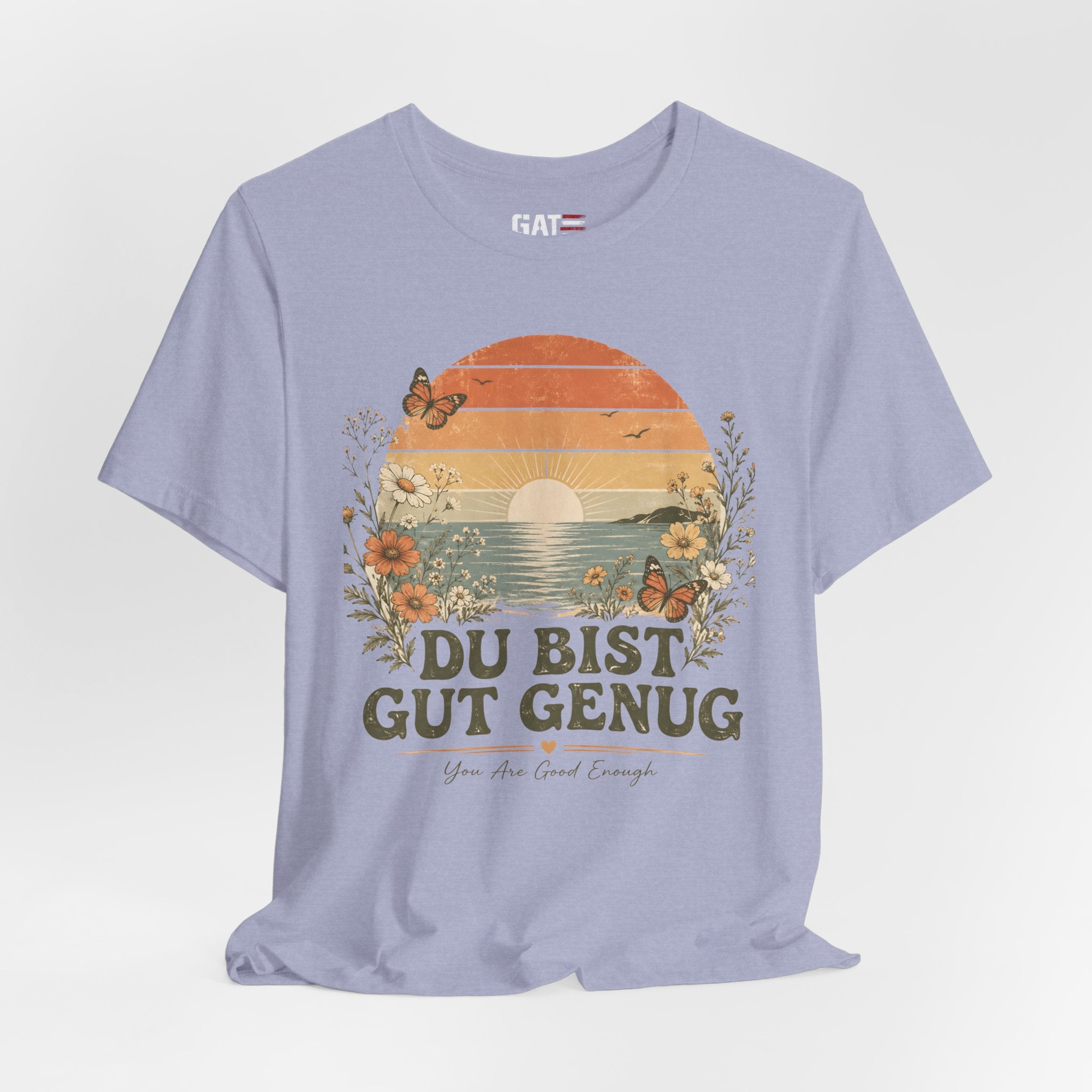 Du Bist Gut Genug Shirt, Viral German Meme Tee, You Are Good Enough Shirt, Butterfly Floral Sunset Aesthetic Tee