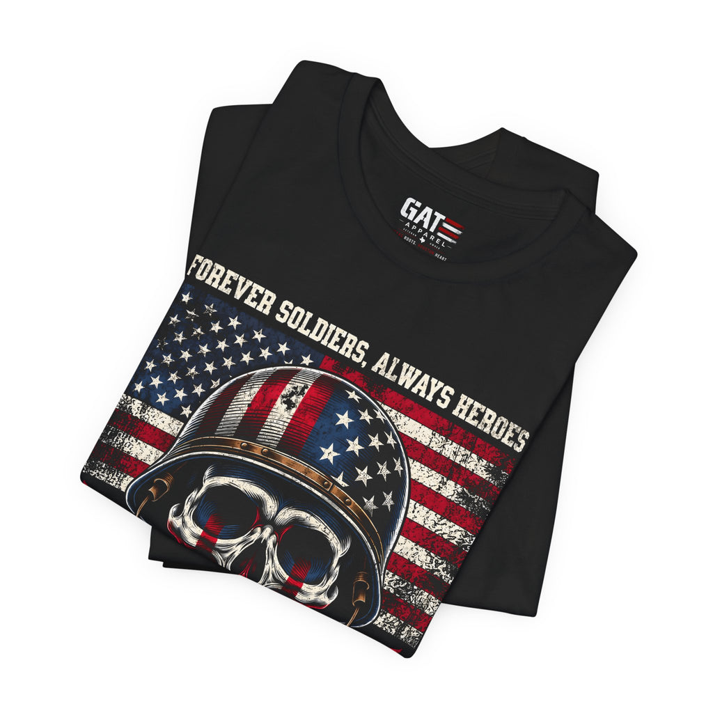 US Army Veteran Shirt, Forever Soldiers Always Heroes Tee, Patriotic Skull Shirt, Veteran Gift, Military Pride T Shirt, Army Veteran Apparel