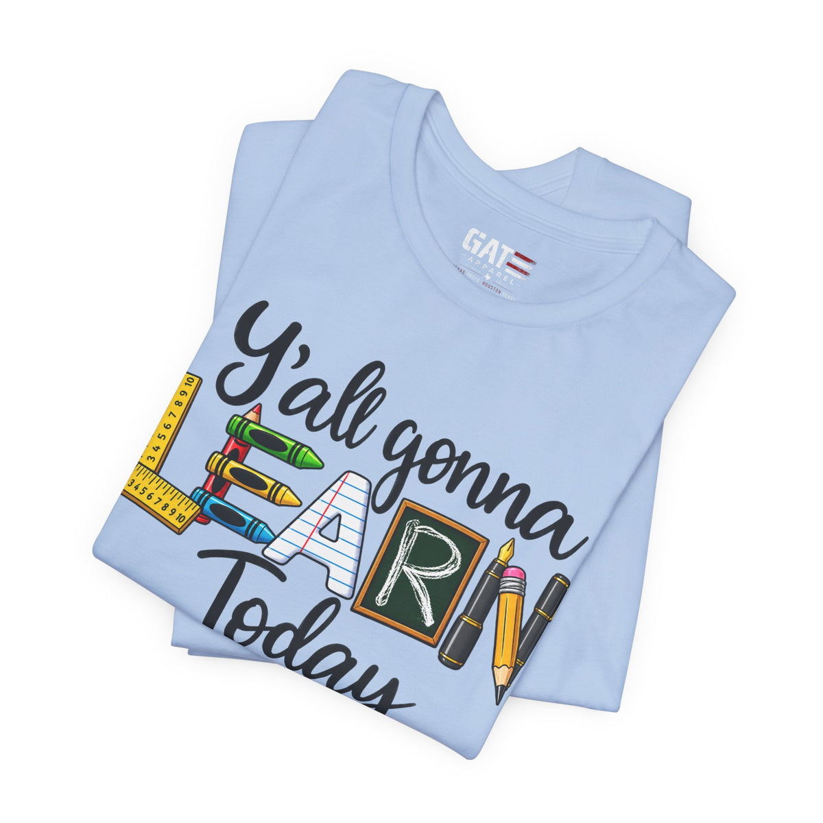 Funny Teacher Shirt – Y’all Gonna Learn Today – product photo
