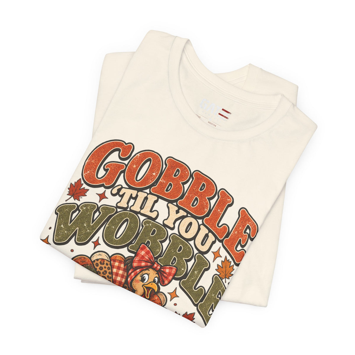 Gobble ’Til You Wobble Turkey Tee — Thanksgiving Holiday Shirt