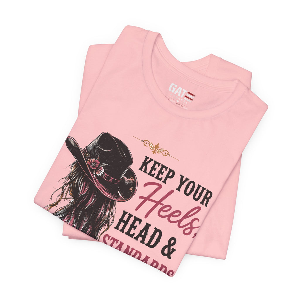 Keep Your Heels, Head, And Standards High