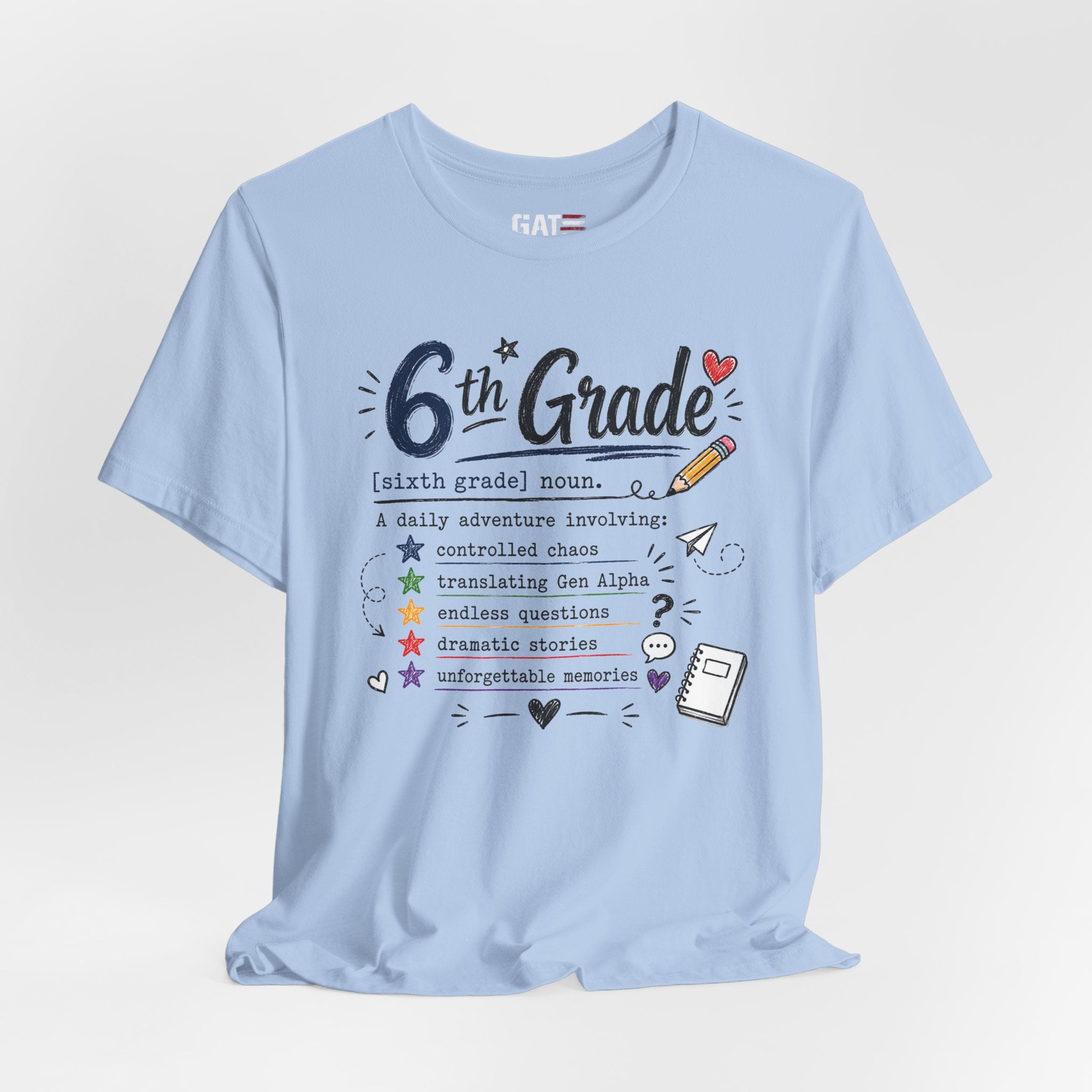 6th Grade Teacher Shirt, Funny Teacher Tee, Middle School Teacher Gift, Gen Alpha Teacher Shirt, Classroom Humor Tee