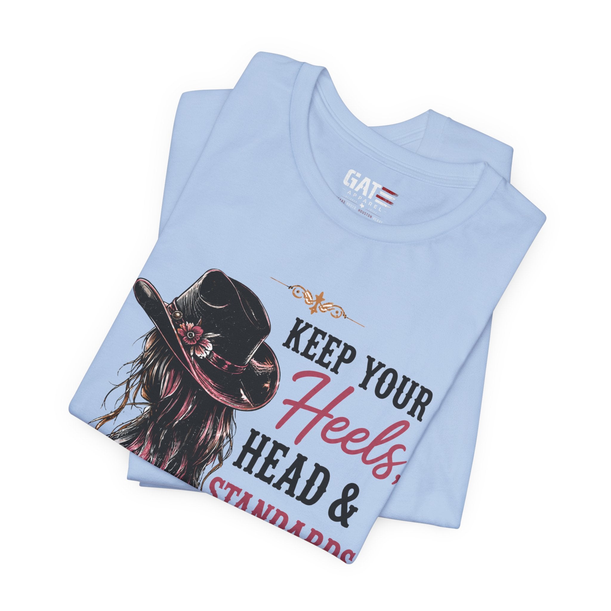 Keep Your Heels, Head, And Standards High