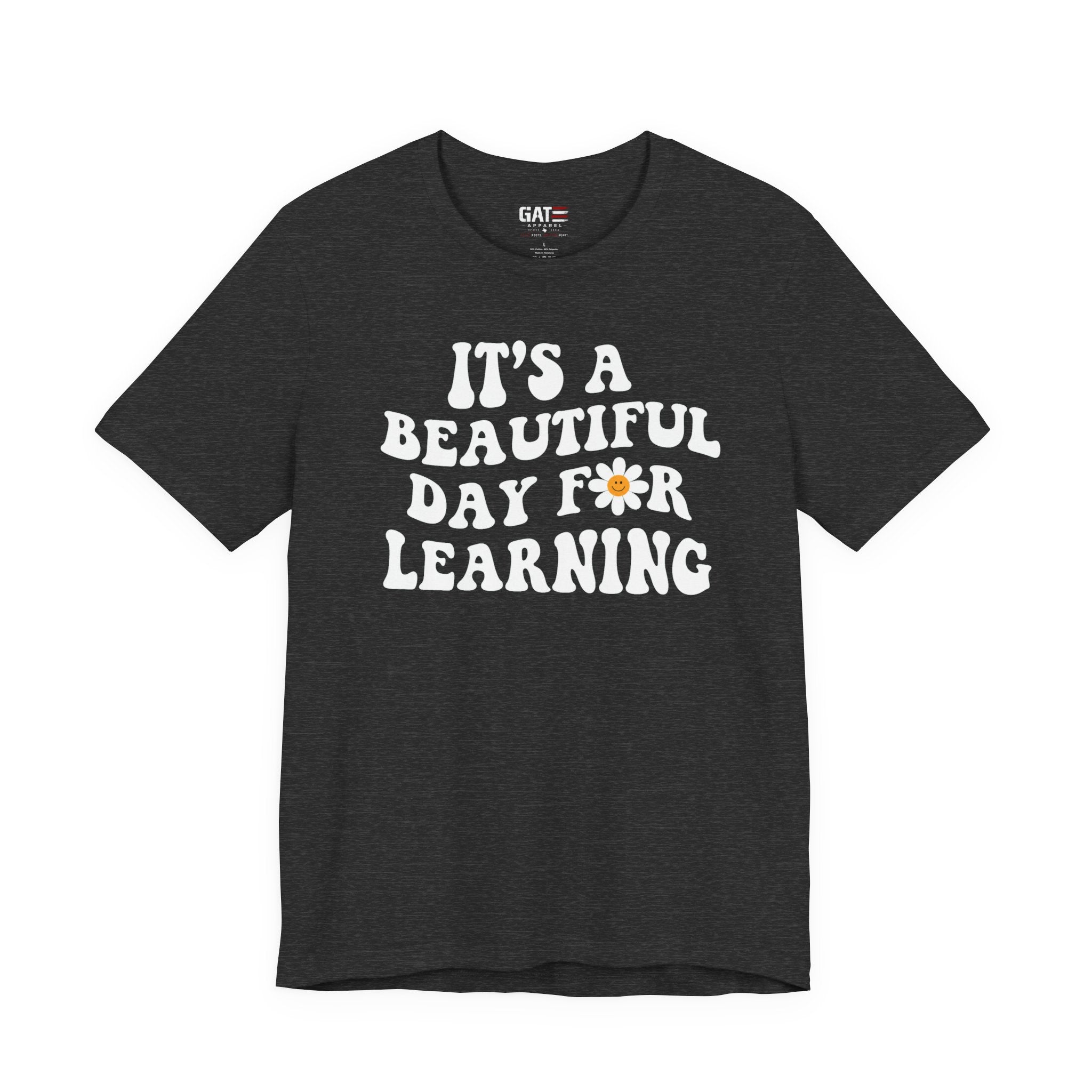 It's a Beautiful Day for Learning T-Shirt|Teacher Shirt
