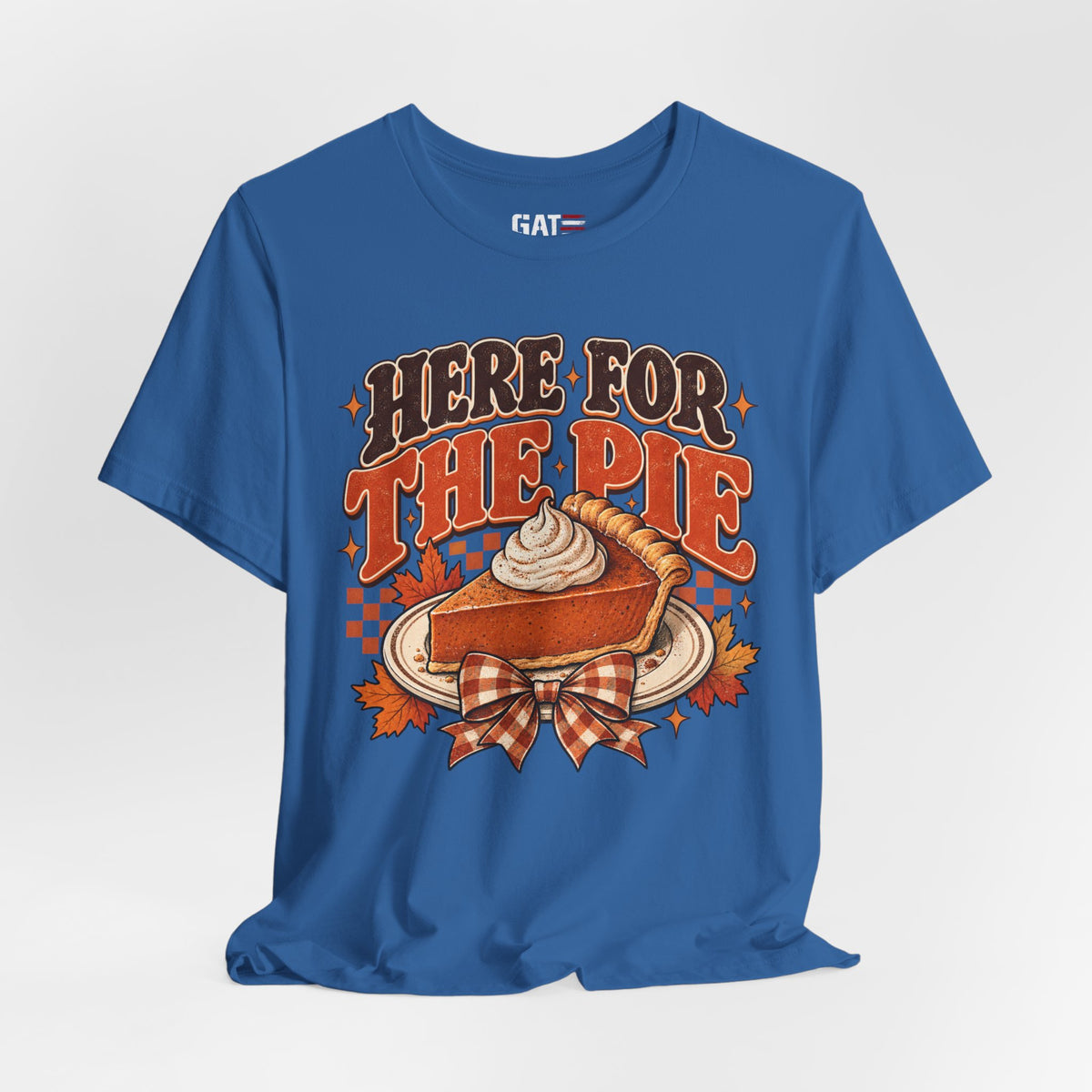 Here For The Pie T-Shirt — Retro Pumpkin Pie Thanksgiving Tee