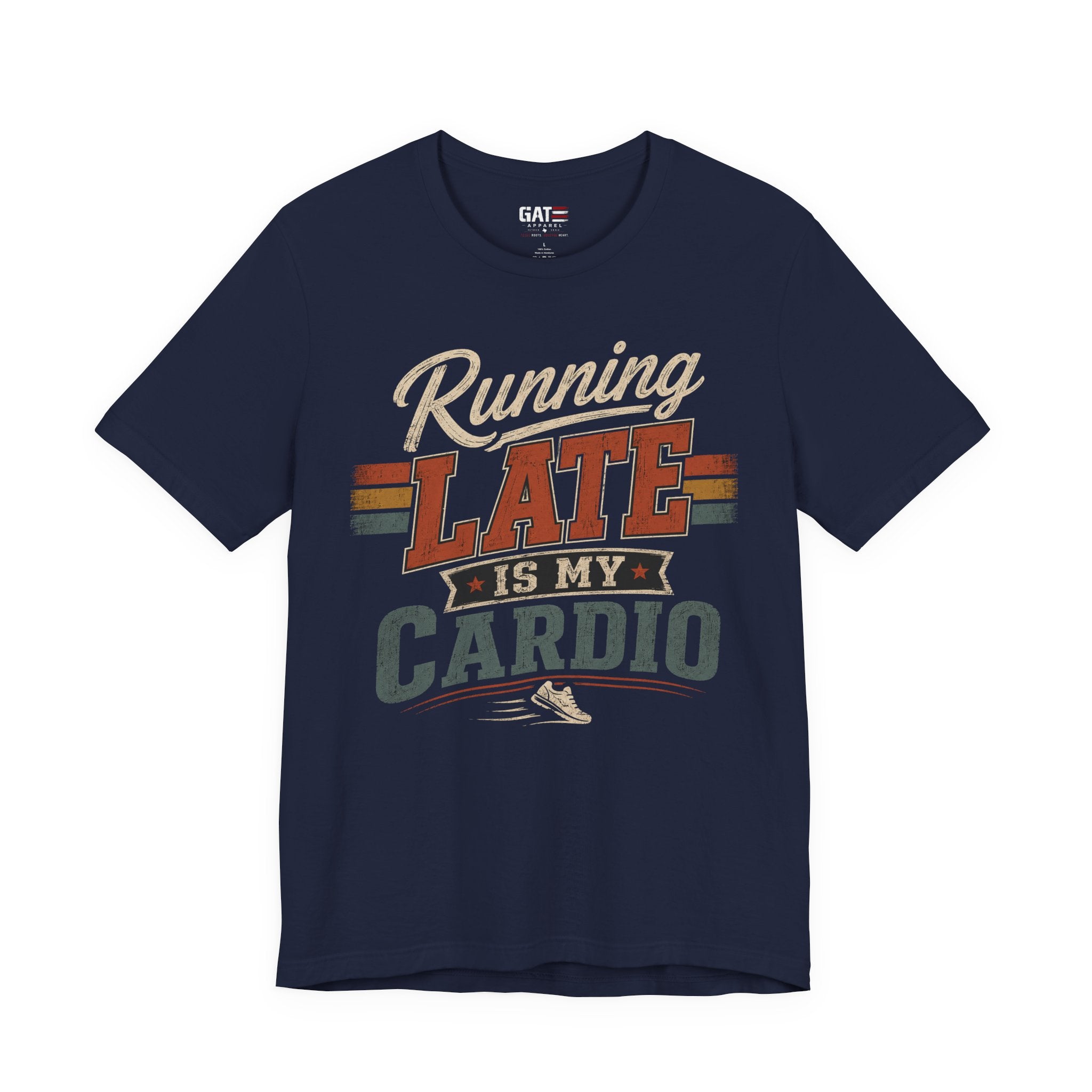 Running Late Is My Cardio T-Shirt — Funny Fitness Running Tee