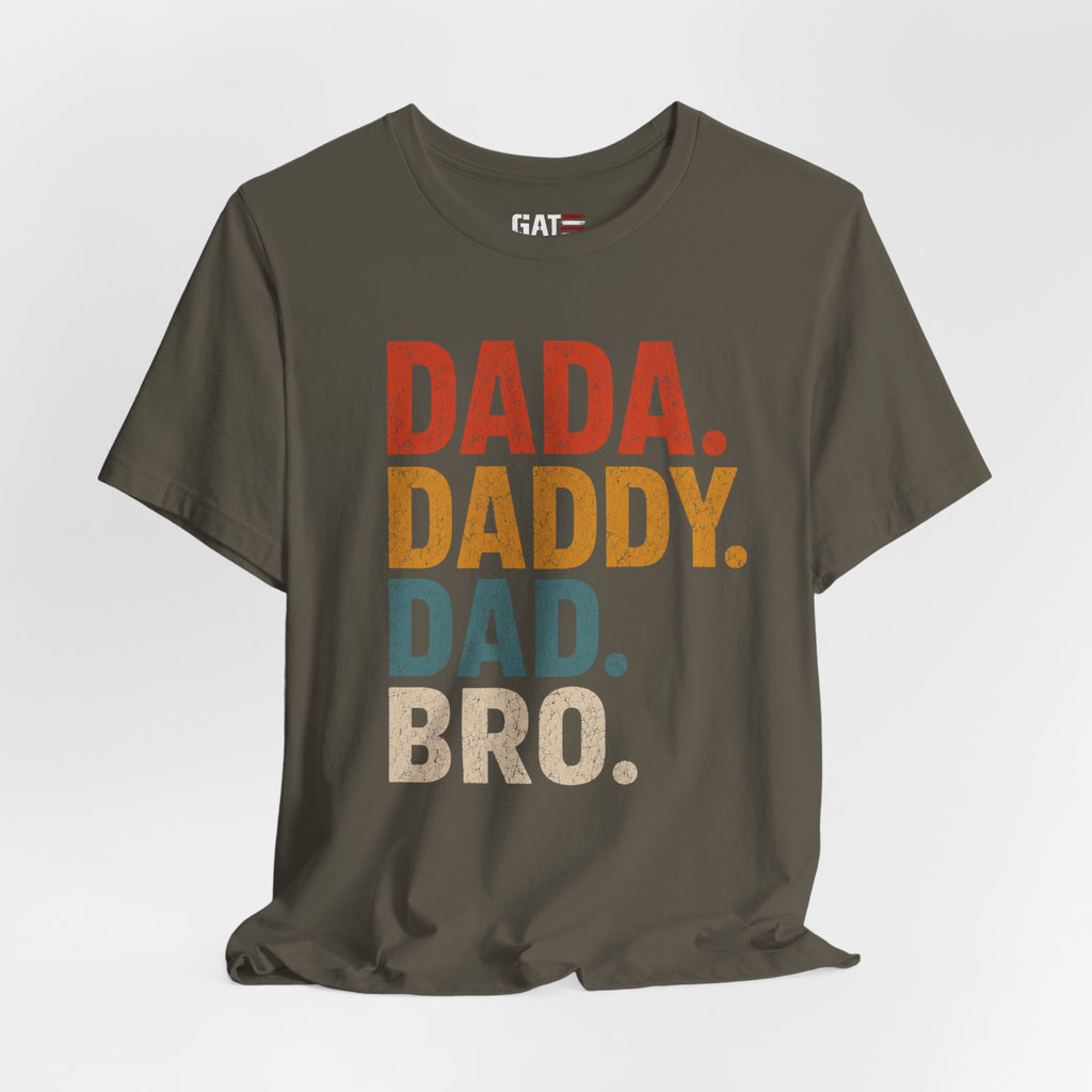 Funny Dad Shirt, Dada Daddy Dad Bro Tee, Fatherhood Humor Shirt, Father's Day Gift for Dad, New Dad Gift Tee, Dad Life