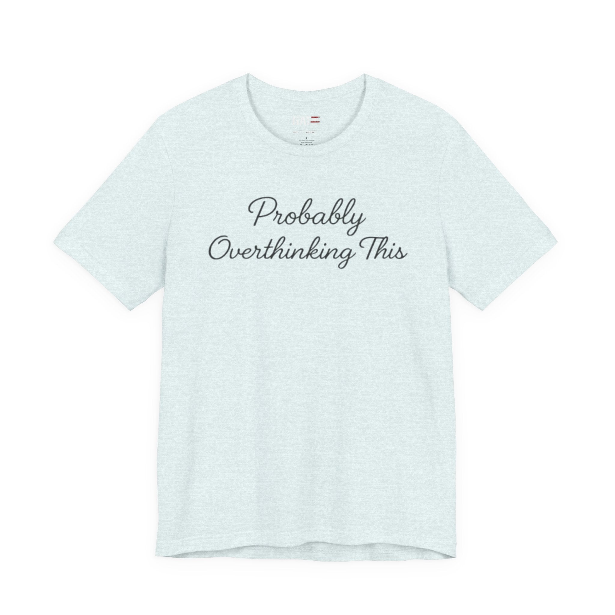 Probably Overthinking This Shirt, Funny Introvert Tee, Anxiety Humor Shirt, Sarcastic Graphic T Shirt, Overthinker Gift
