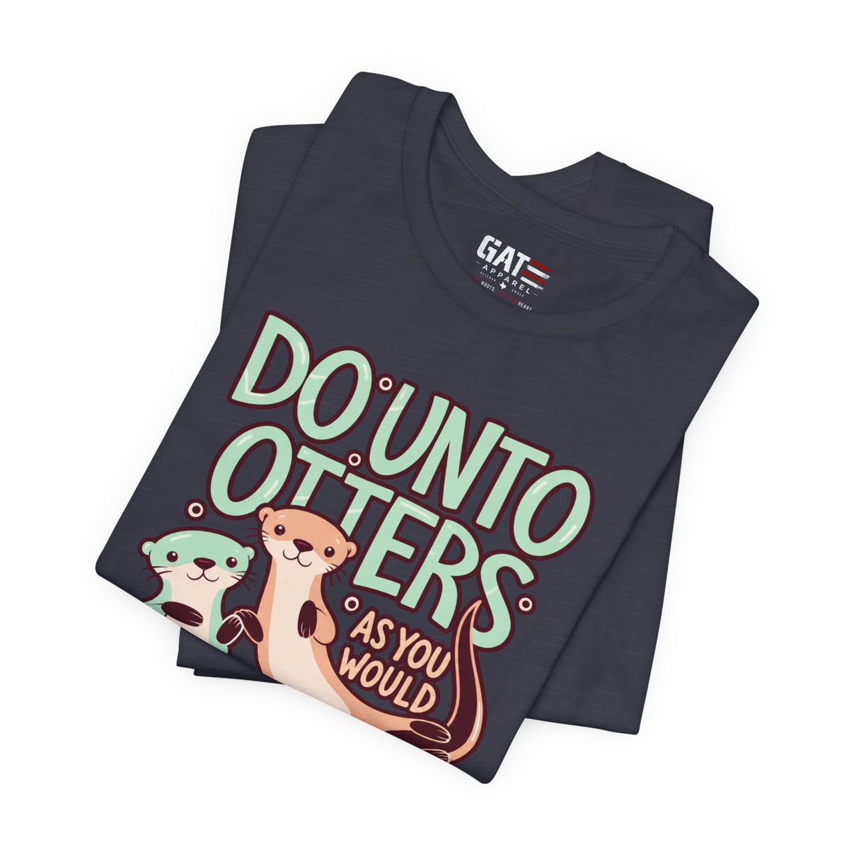 Do Unto Otters Tee — Cute Otter Kindness Graphic T-Shirt