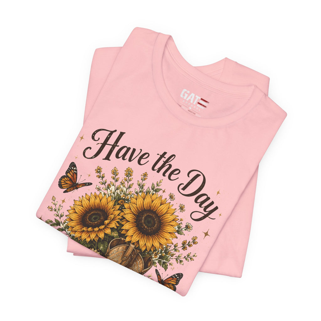 Have the Day You Deserve Sunflower Shirt, Funny Western Cowgirl Tee, Floral Cowboy Boot Shirt, Sarcastic Country Graphic Tee