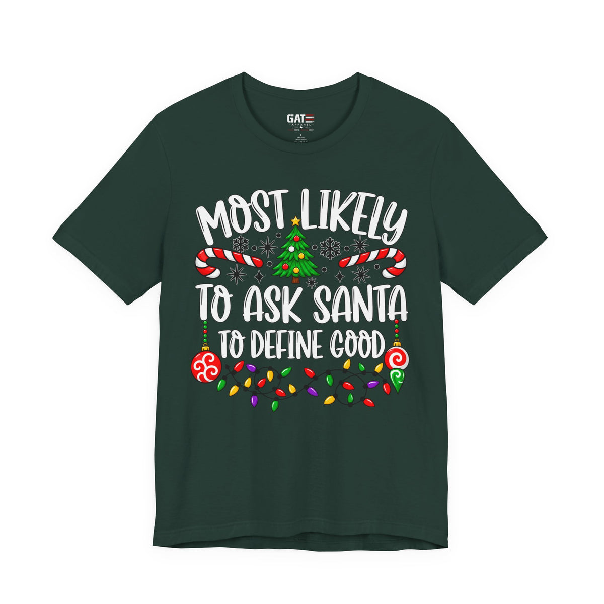Most Likely to Ask Santa to Define Good T-Shirt - product image 10