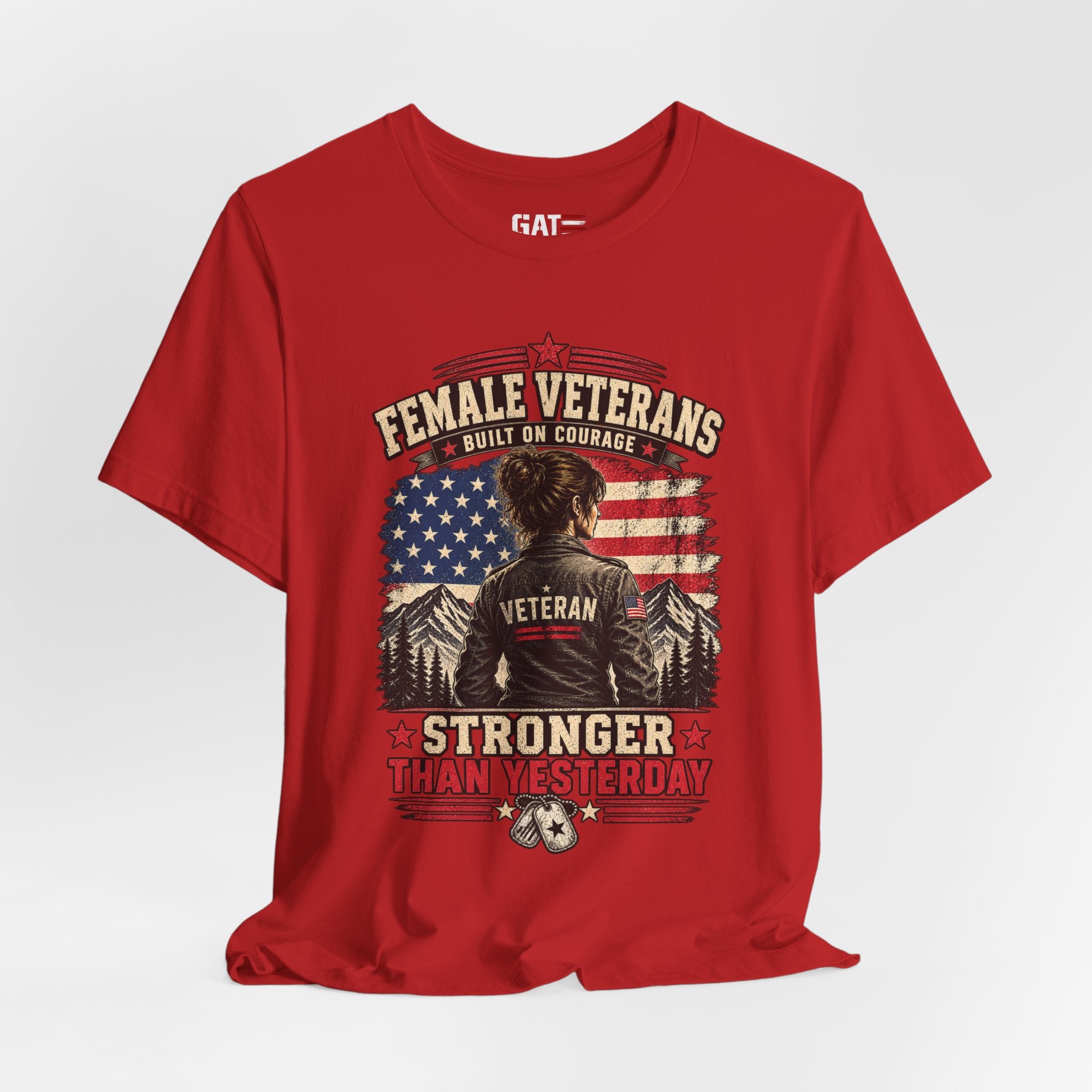 Female Veterans T-Shirt - "Built on Courage, Stronger Than Yesterday" Patriotic Veteran Tee