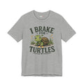 I Brake For Turtles