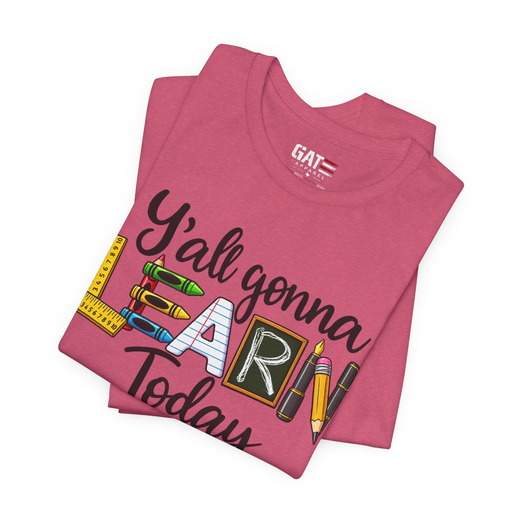 Funny Teacher Shirt – Y’all Gonna Learn Today – product photo
