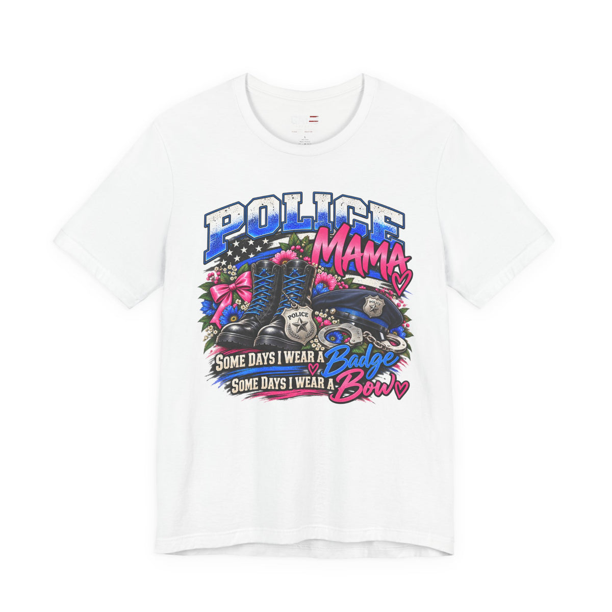 Police Mama Shirt | Some Days I Wear a Badge, Some Days I Wear a Bow