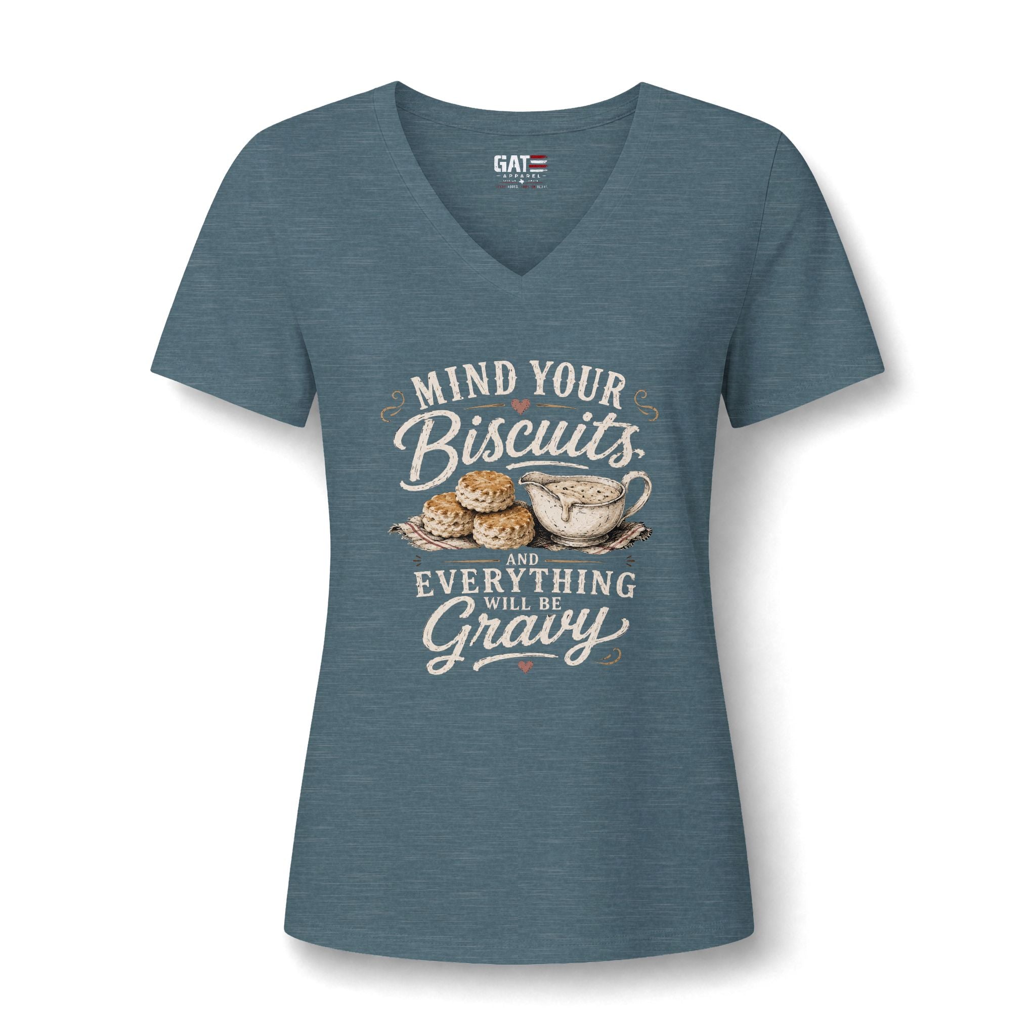 Biscuits & Gravy V-Neck Tee — "Mind Your Biscuits or Everything Will Be Gravy"
