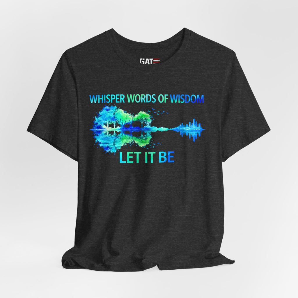 Let It Be Guitar Tee — 'Whisper Words of Wisdom' Music Lover T‑Shirt