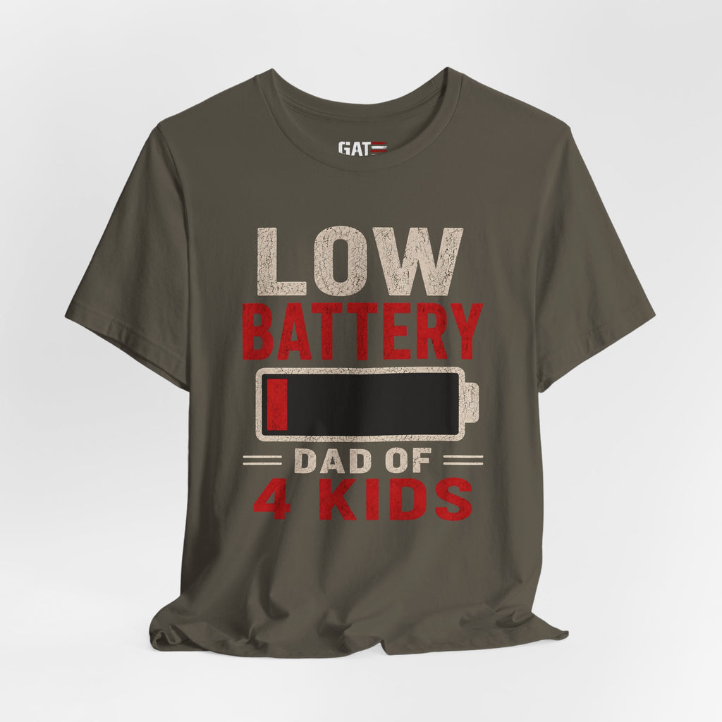 Low Battery Dad of 4 Kids Shirt, Funny Tired Dad Tee, Father of Four Gift, Parenting Humor Shirt, Exhausted Dad Graphic Tee