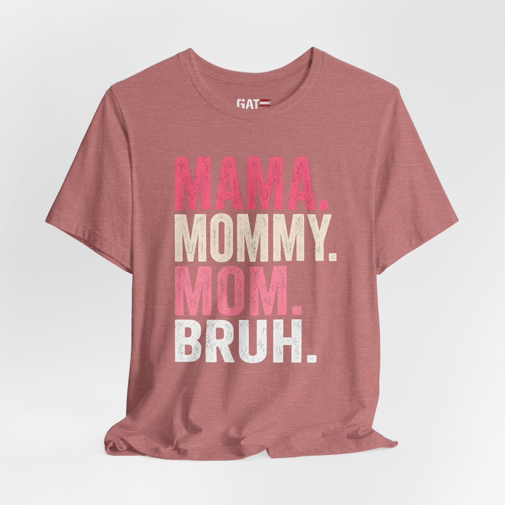Mama Mommy Mom Bruh Shirt, Funny Mom Life Tee, Trendy Mother Graphic T Shirt, Gen Alpha Mom Gift, Cute Mother's Day Shirt