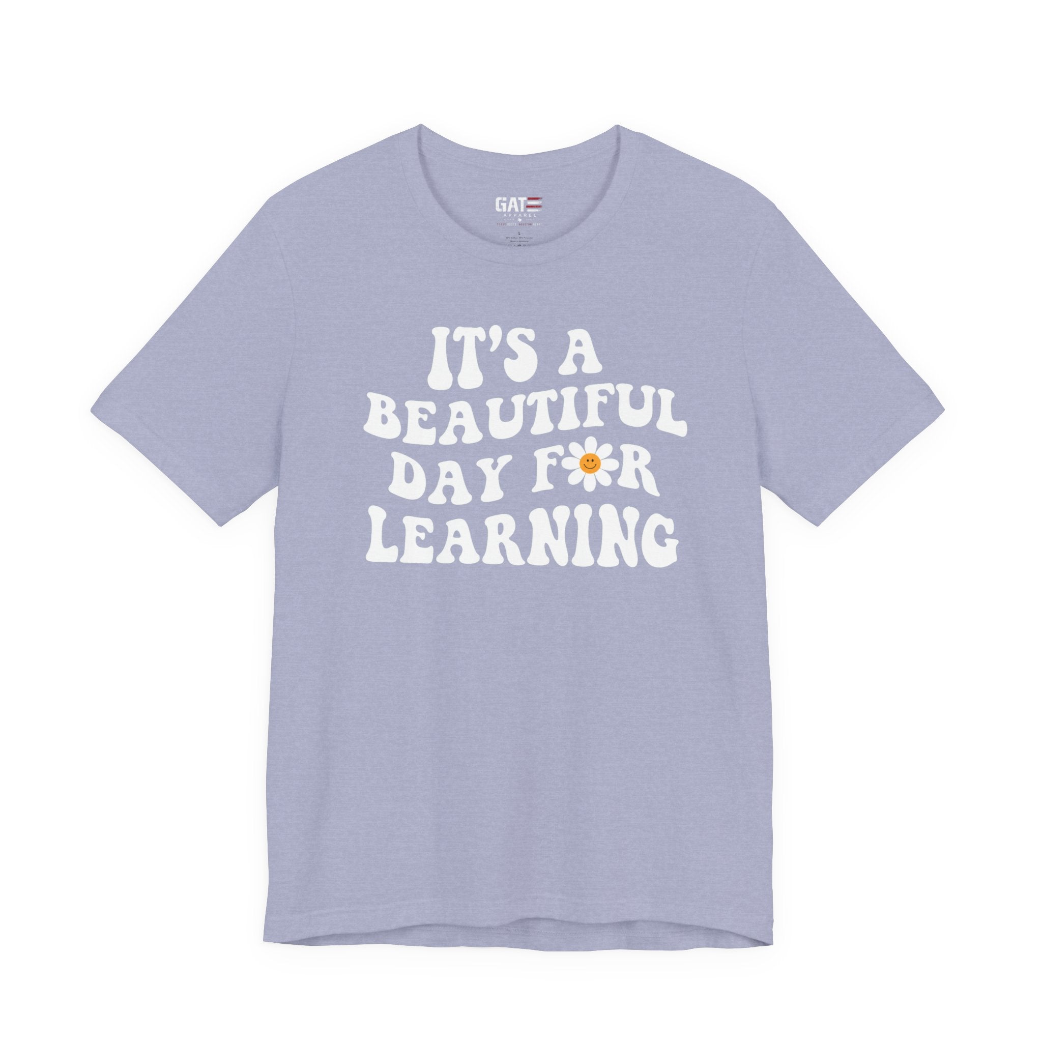It's a Beautiful Day for Learning T-Shirt|Teacher Shirt