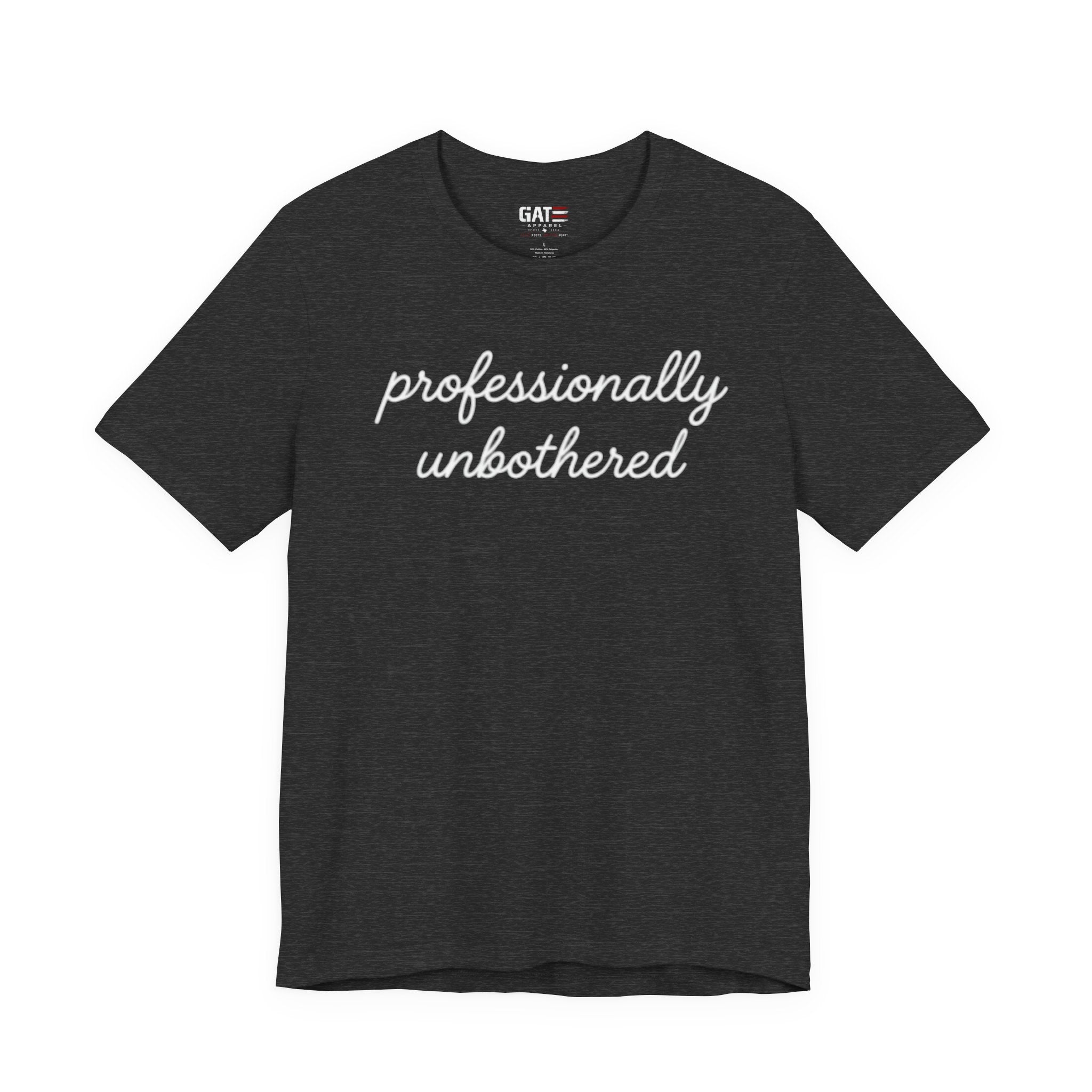 Professionally Unbothered Shirt, Funny Sarcastic Tee, Introvert Shirt, Minimalist Script Tee, Trendy Graphic Tee