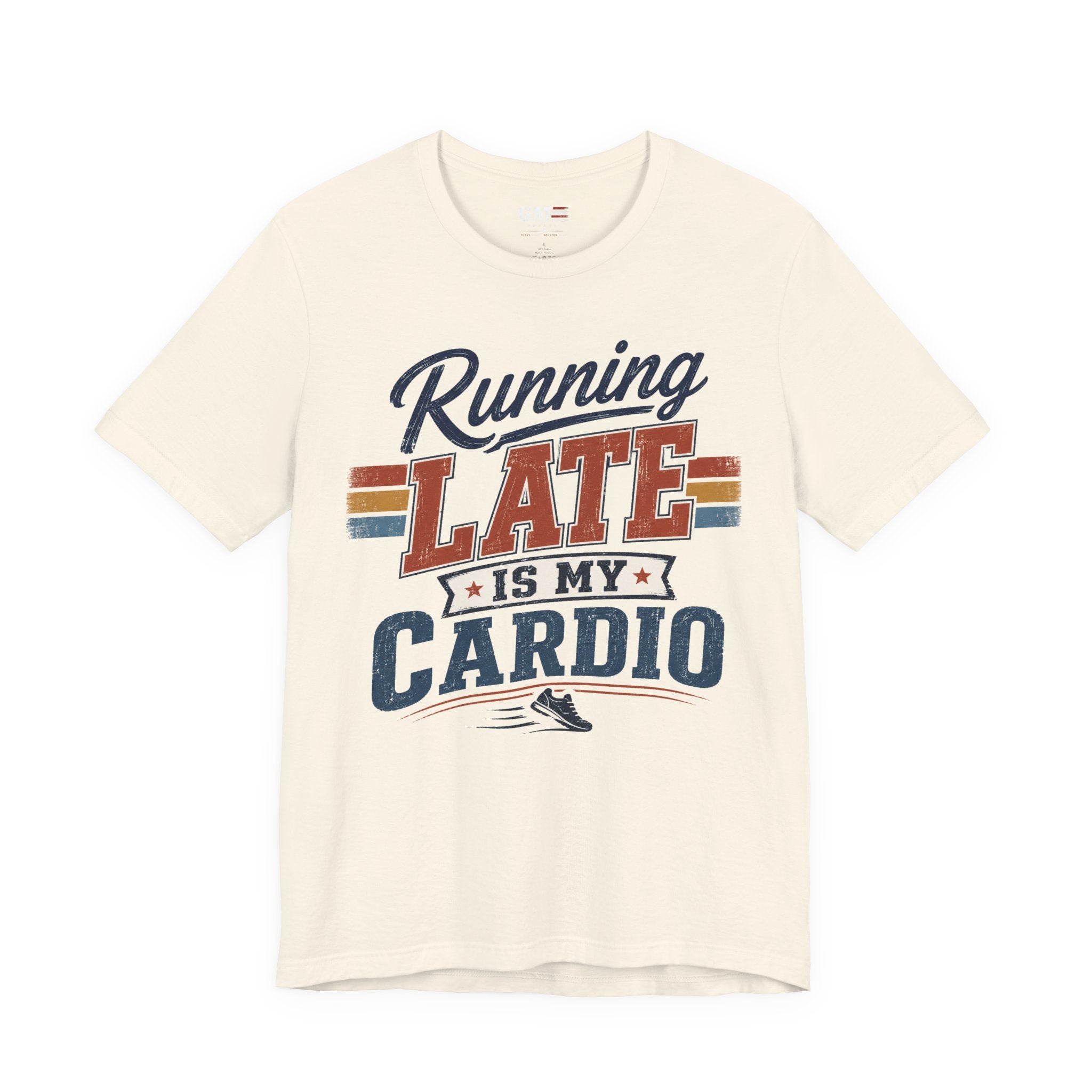 Running Late Is My Cardio T-Shirt — Funny Fitness Running Tee
