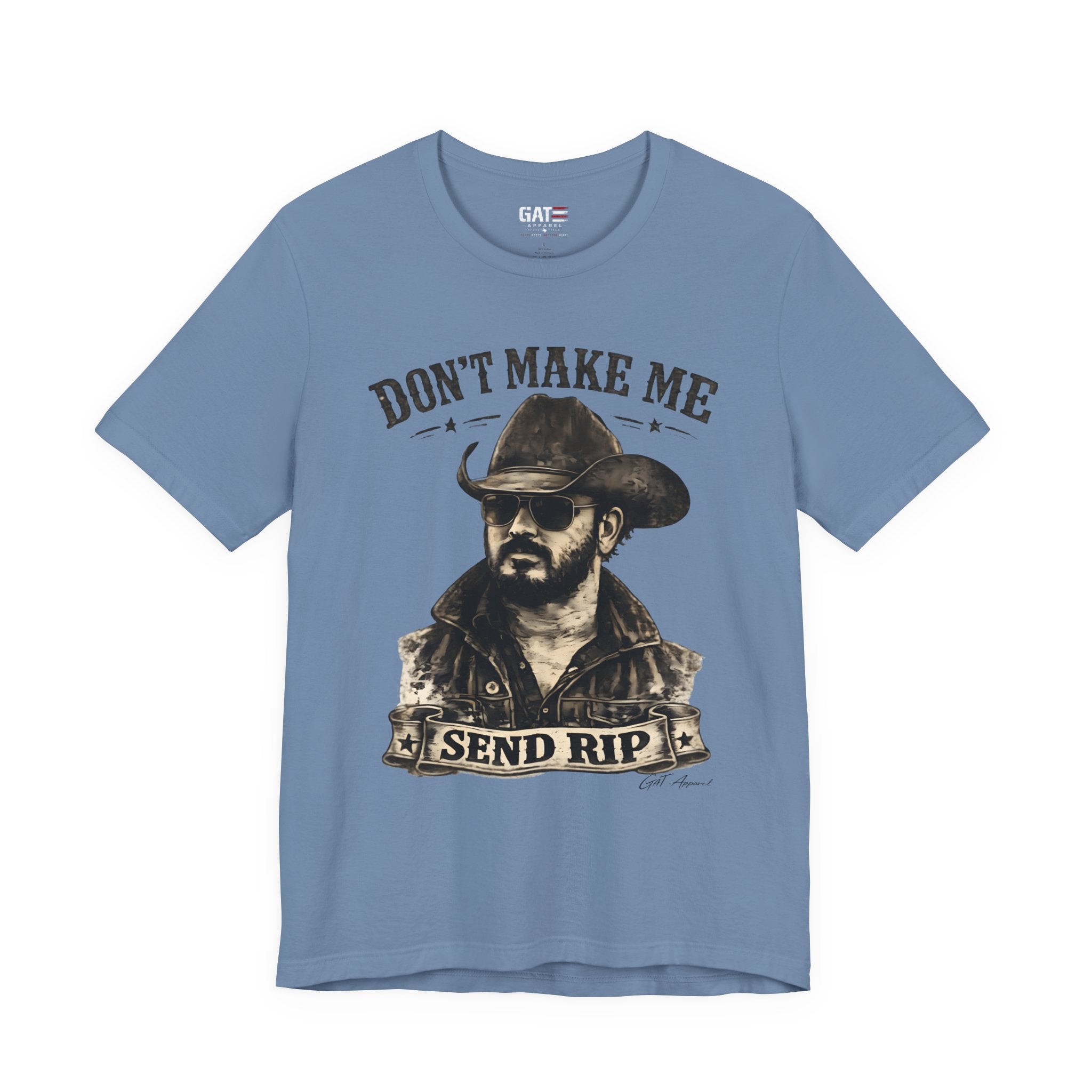 Don't Make Me Send Rip Shirt | Dutton Ranch | Yellowstone Inspired Graphic T-Shirt