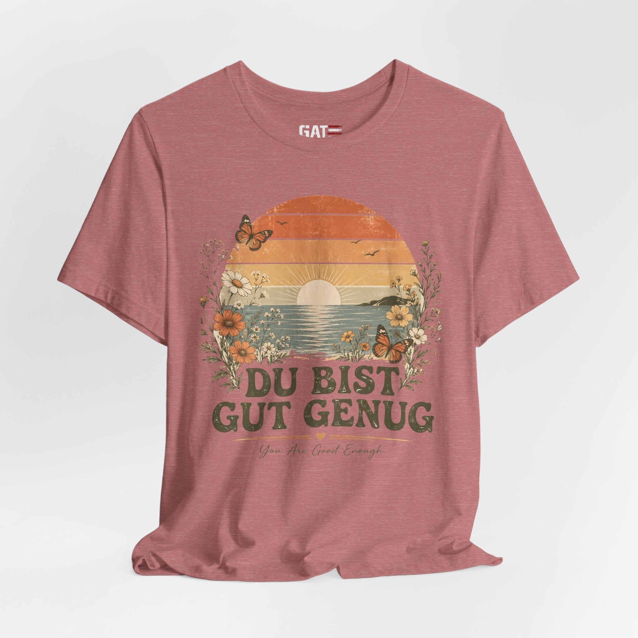 Du Bist Gut Genug Shirt, Viral German Meme Tee, You Are Good Enough Shirt, Butterfly Floral Sunset Aesthetic Tee