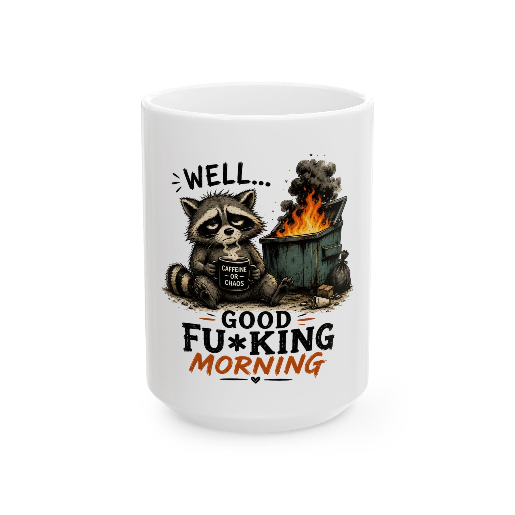 Well Good F*cking Morning Coffee Mug Funny Raccoon Mug Caffeine Or Chaos Cup Sarcastic Gift For Coworkers Office Humor Gift Animal Lovers XL