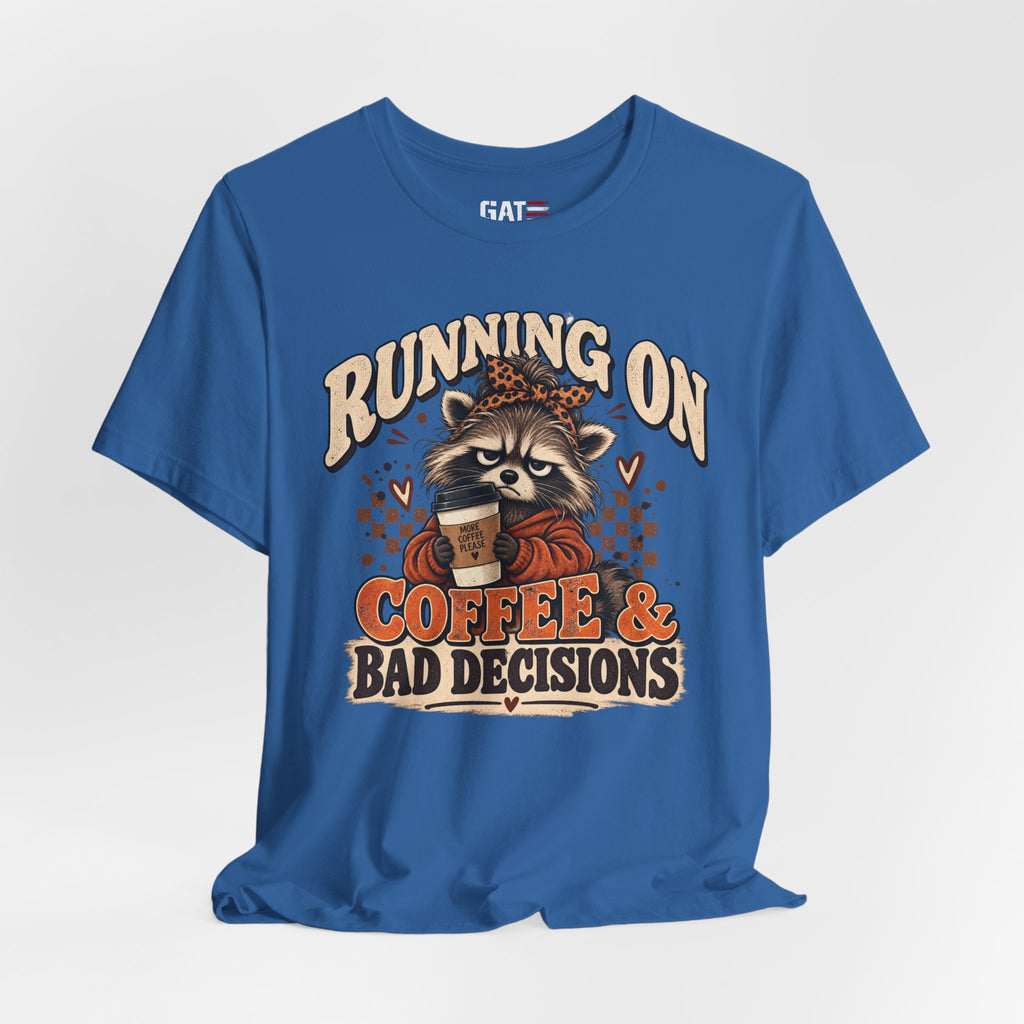 Running On Coffee & Bad Decisions T‑Shirt