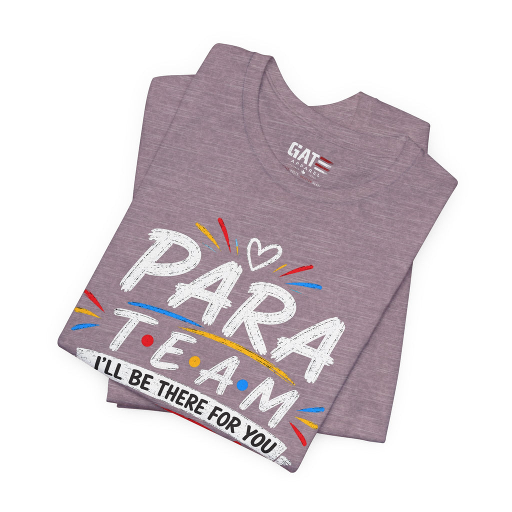 Para Team Tee, Teacher Squad Shirt, Paraprofessional Teacher Shirt, Grade Level Team Gift, School Staff Apparel, Friends Theme
