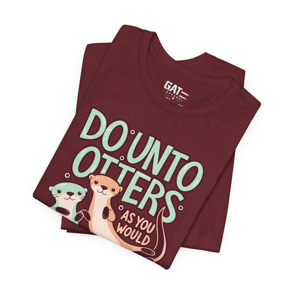 Do Unto Otters Tee — Cute Otter Kindness Graphic T-Shirt