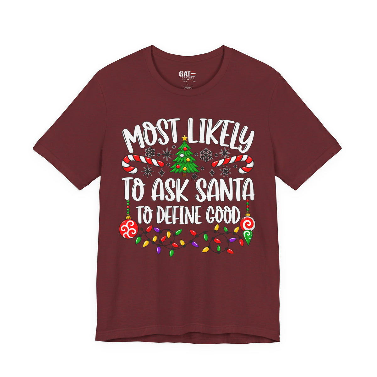 Most Likely to Ask Santa to Define Good T-Shirt - product image 14