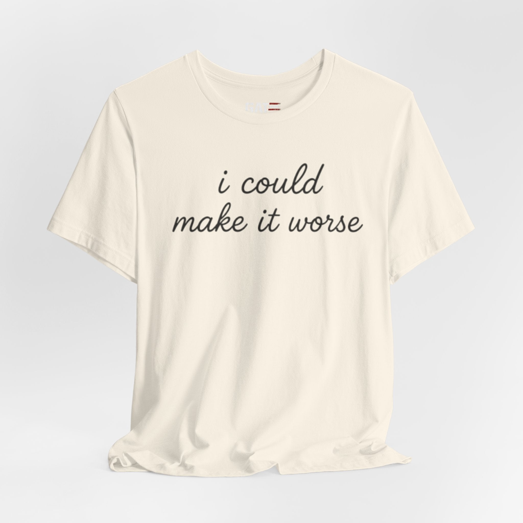 Could Make It Worse Shirt Funny Sarcastic T Shirt Dark Humor Tee Introvert Gift Unisex Graphic Shirt