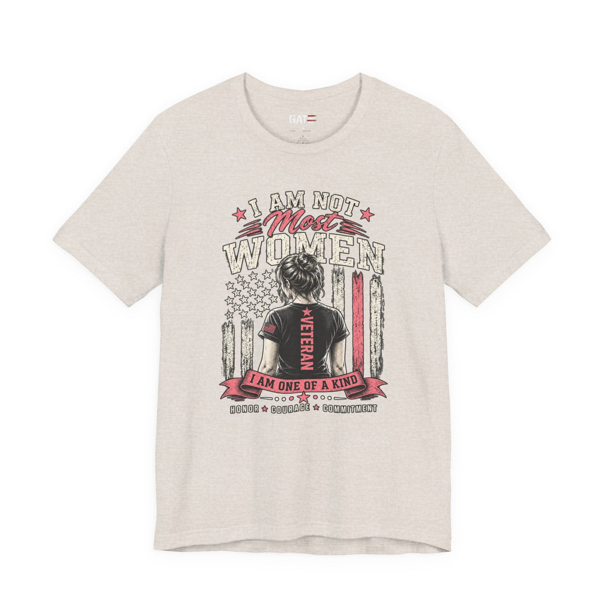 I Am Not Most Women Female Veteran Shirt | Military Tee