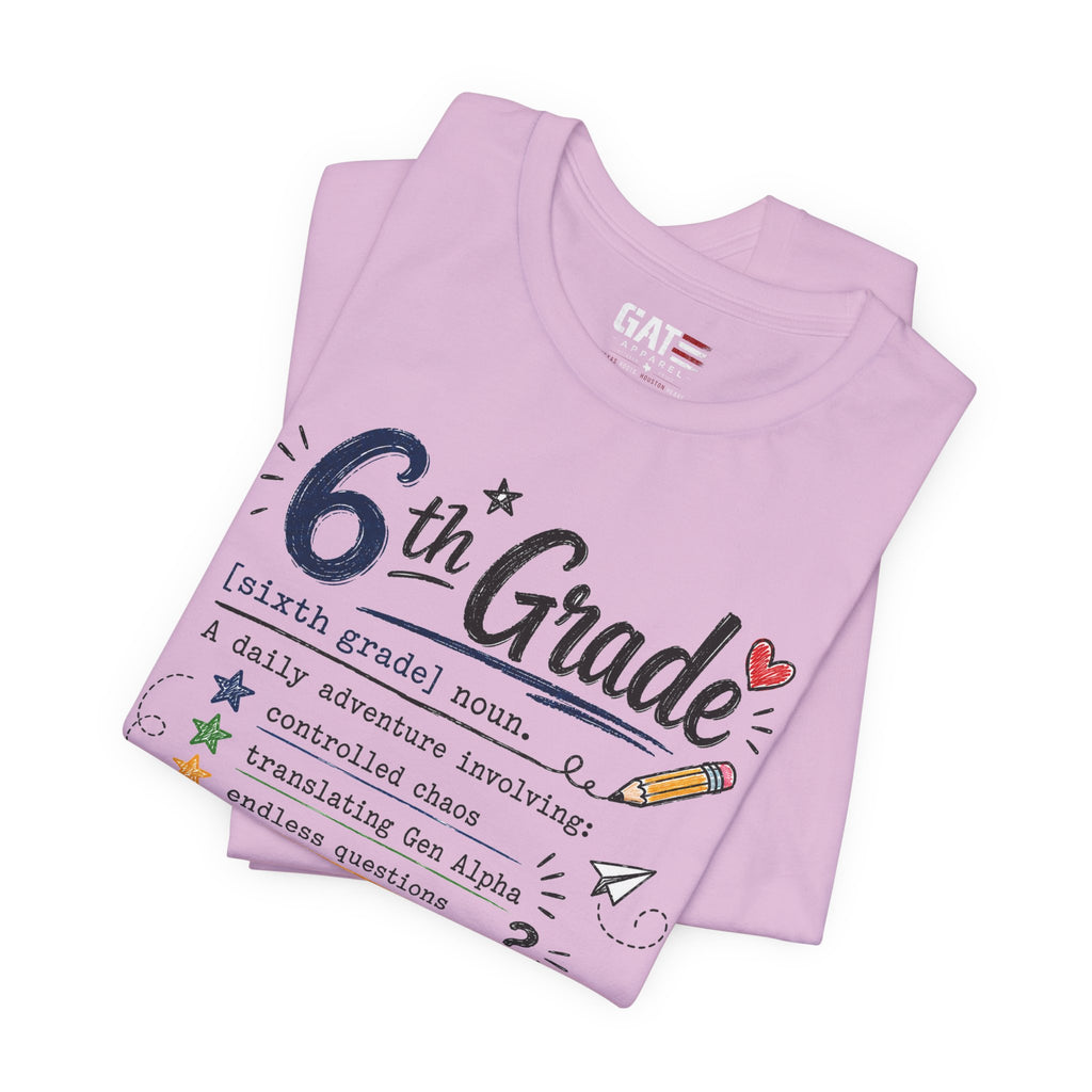 6th Grade Teacher Shirt, Funny Teacher Tee, Middle School Teacher Gift, Gen Alpha Teacher Shirt, Classroom Humor Tee