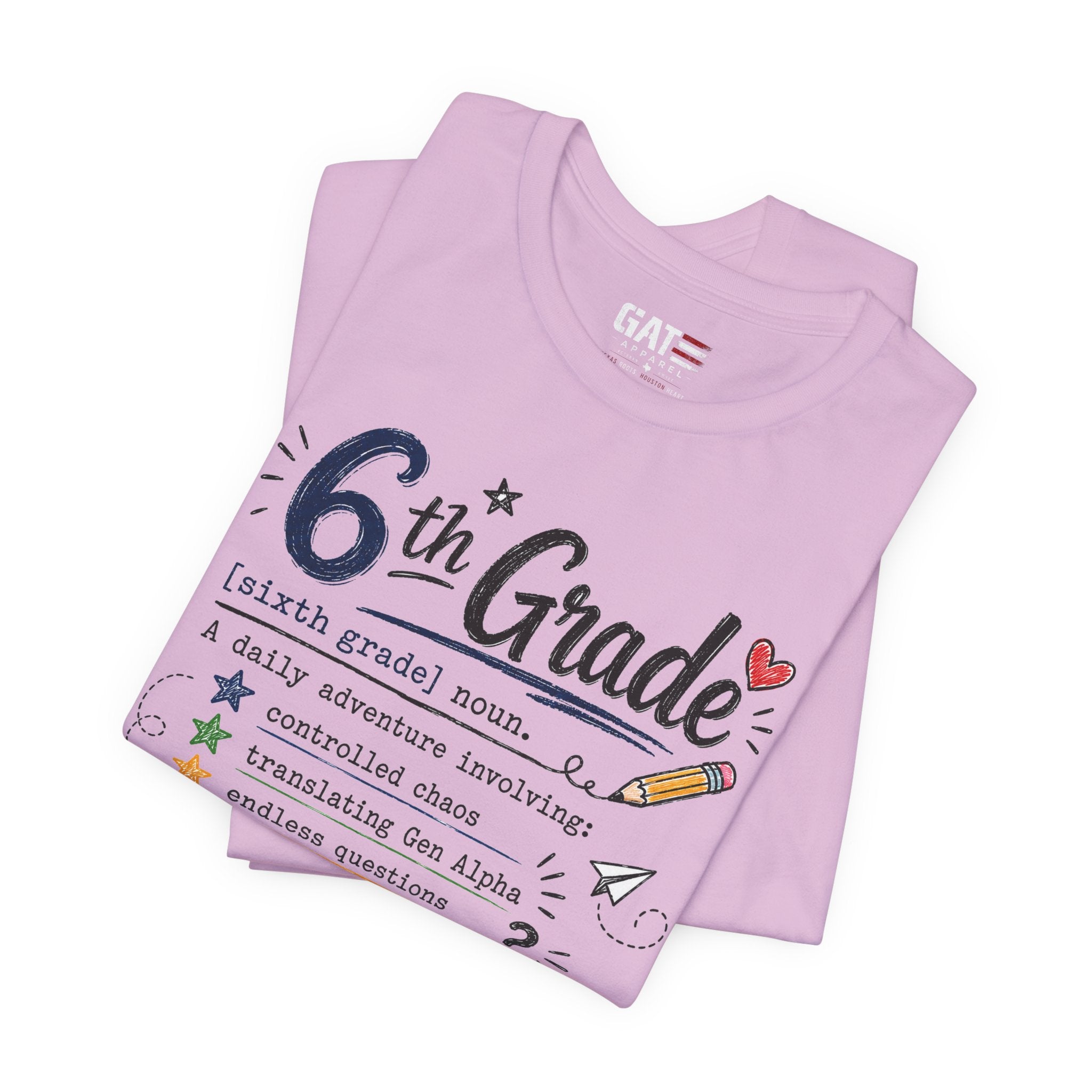 6th Grade Teacher Shirt, Funny Teacher Tee, Middle School Teacher Gift, Gen Alpha Teacher Shirt, Classroom Humor Tee