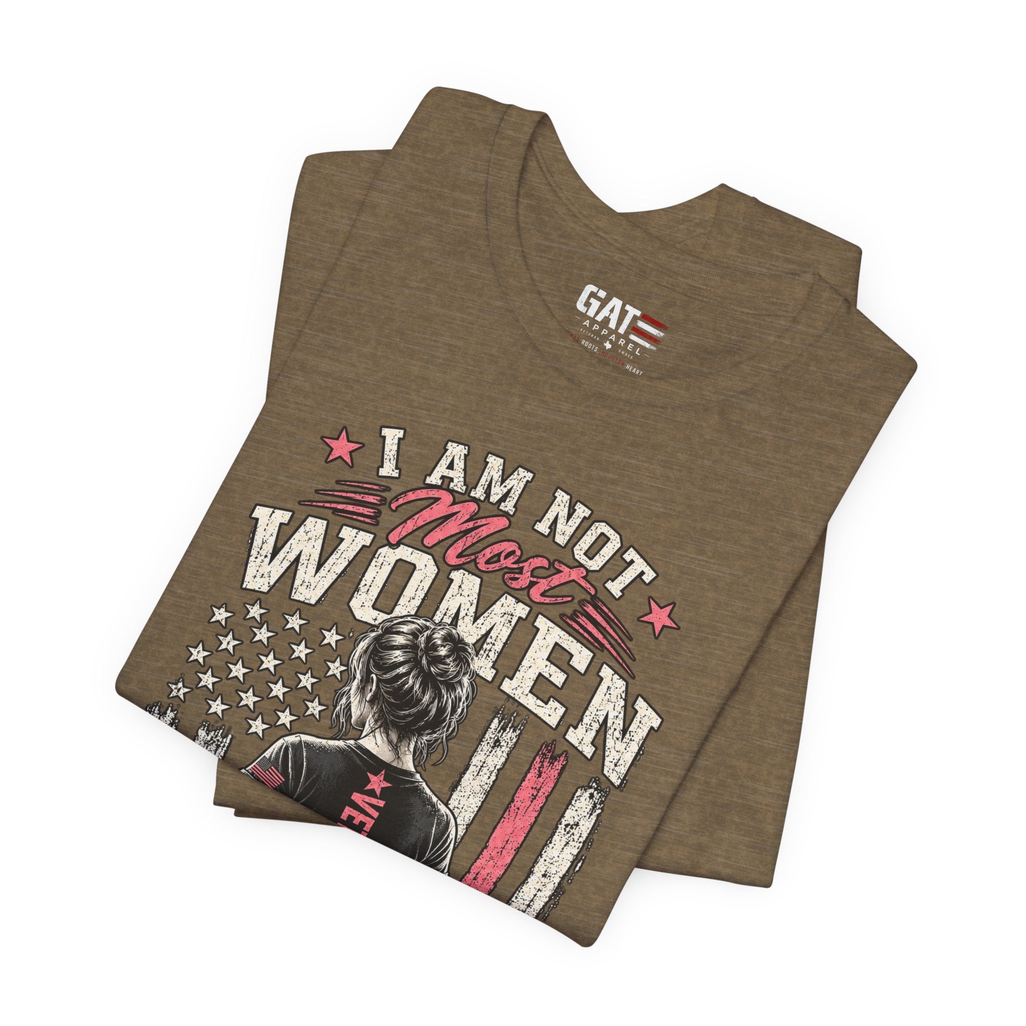 Female Veteran Woman Tee – “I Am Not Most Women” Patriotic Military T-Shirt