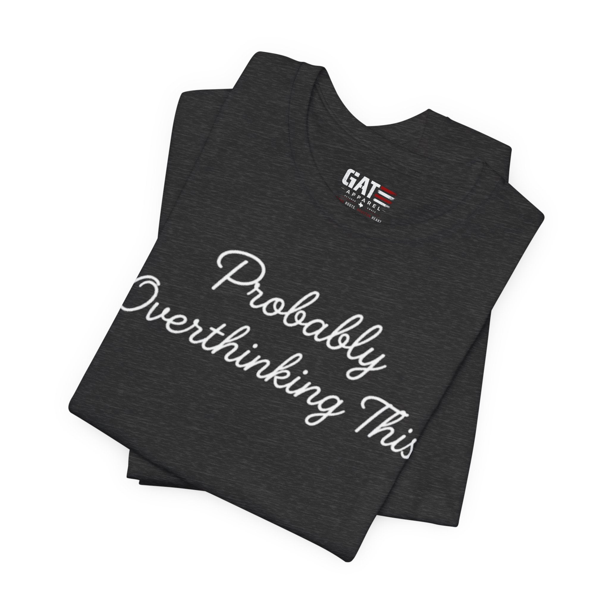 Probably Overthinking This Shirt, Funny Introvert Tee, Anxiety Humor Shirt, Sarcastic Graphic T Shirt, Overthinker Gift