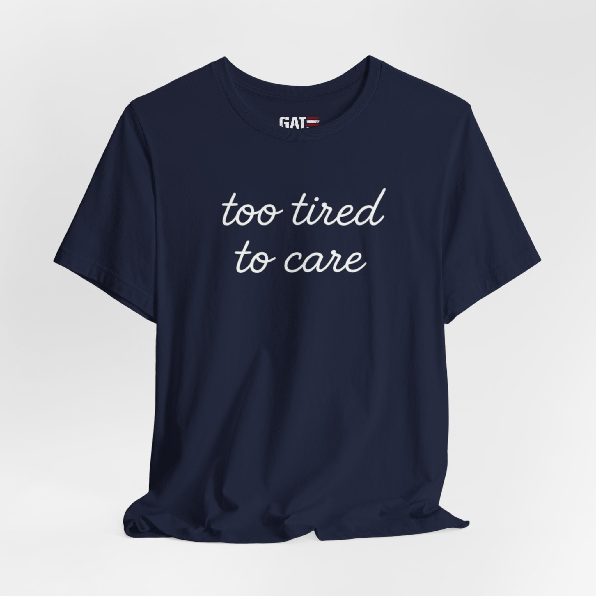 Too Tired To Care Shirt, Funny Introvert Tee, Sarcastic Graphic T Shirt, Minimalist Script Shirt, Gift for Overthinkers