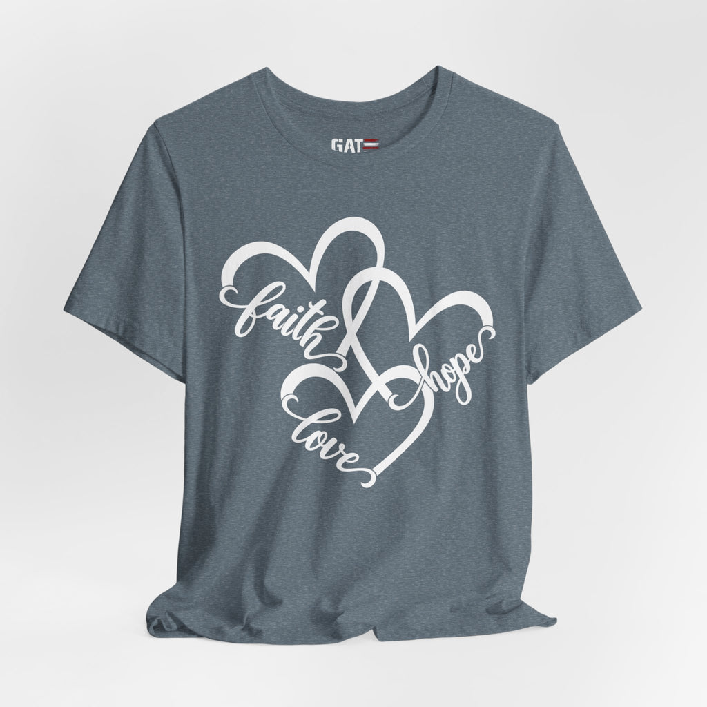 Faith Hope Love Heart T-Shirt — Inspirational Christian Tee