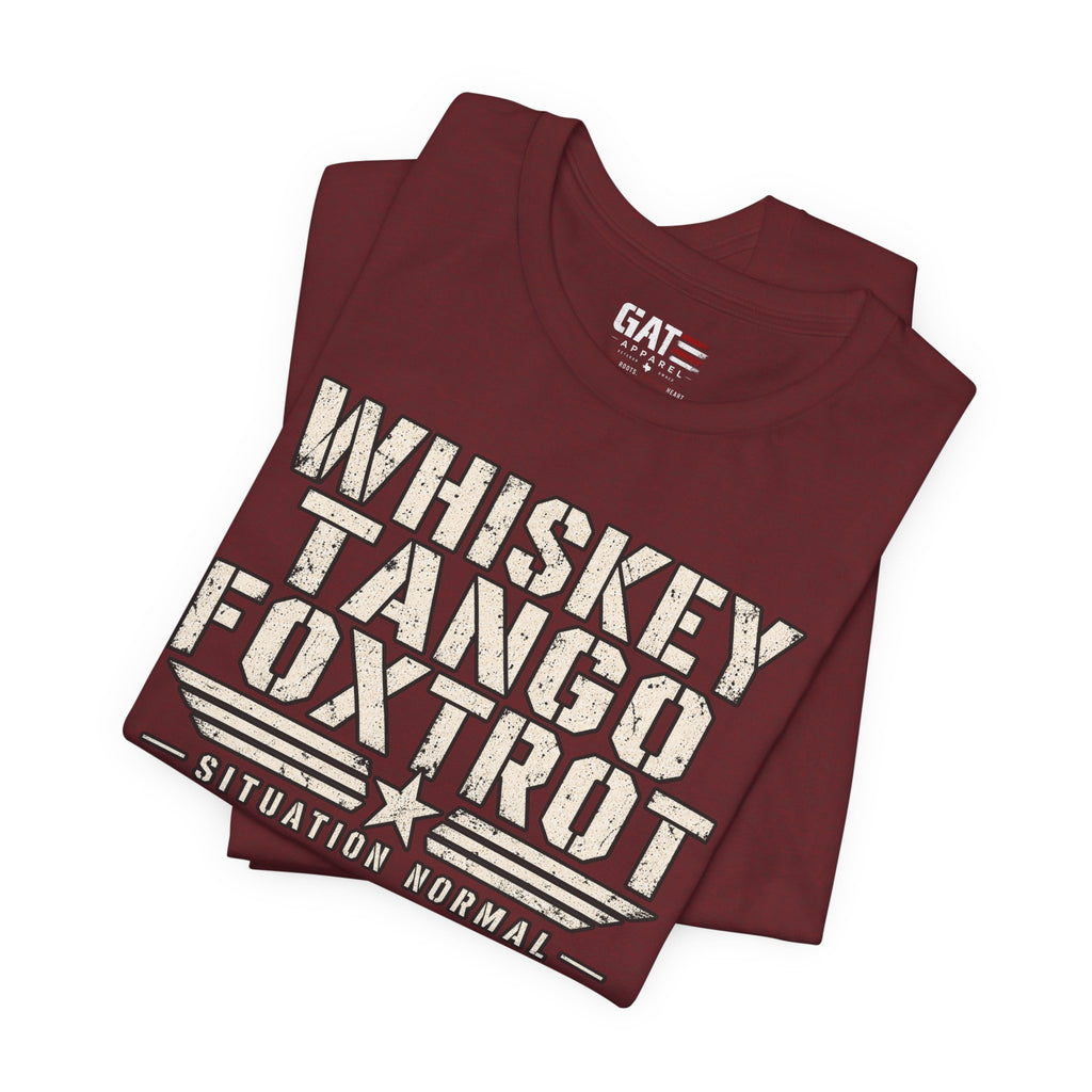 Whiskey Tango Foxtrot Tee — "Situation Normal" Military