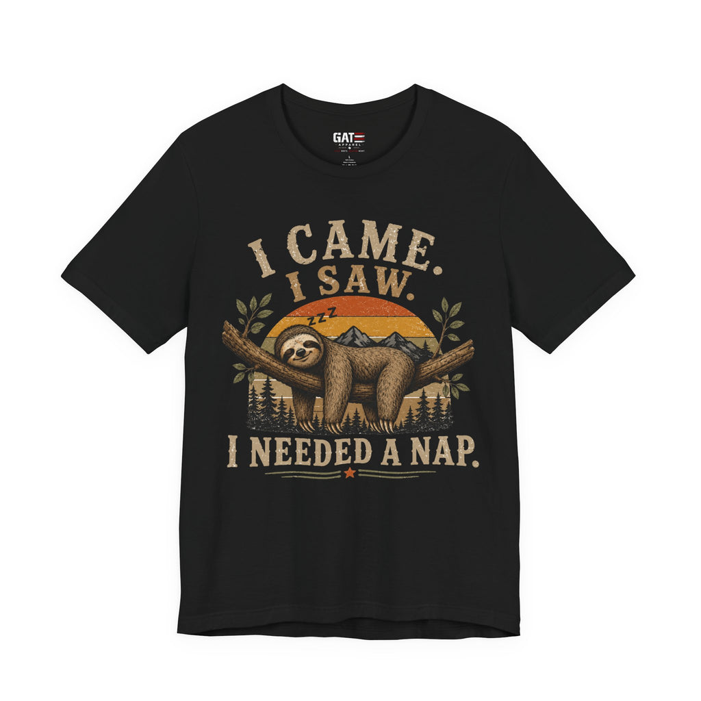 I Came I Saw I Needed a Nap Sloth T‑Shirt